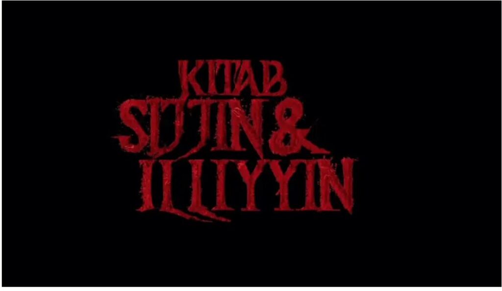 Film Kitab Sijjin & Illiyyin akan tayang Global